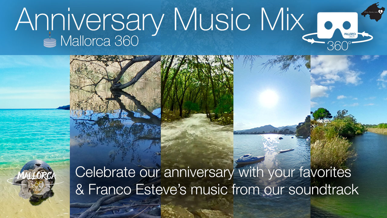 Mallorca 360 Anniversary Music Mix of your favorite 360º VR Videos