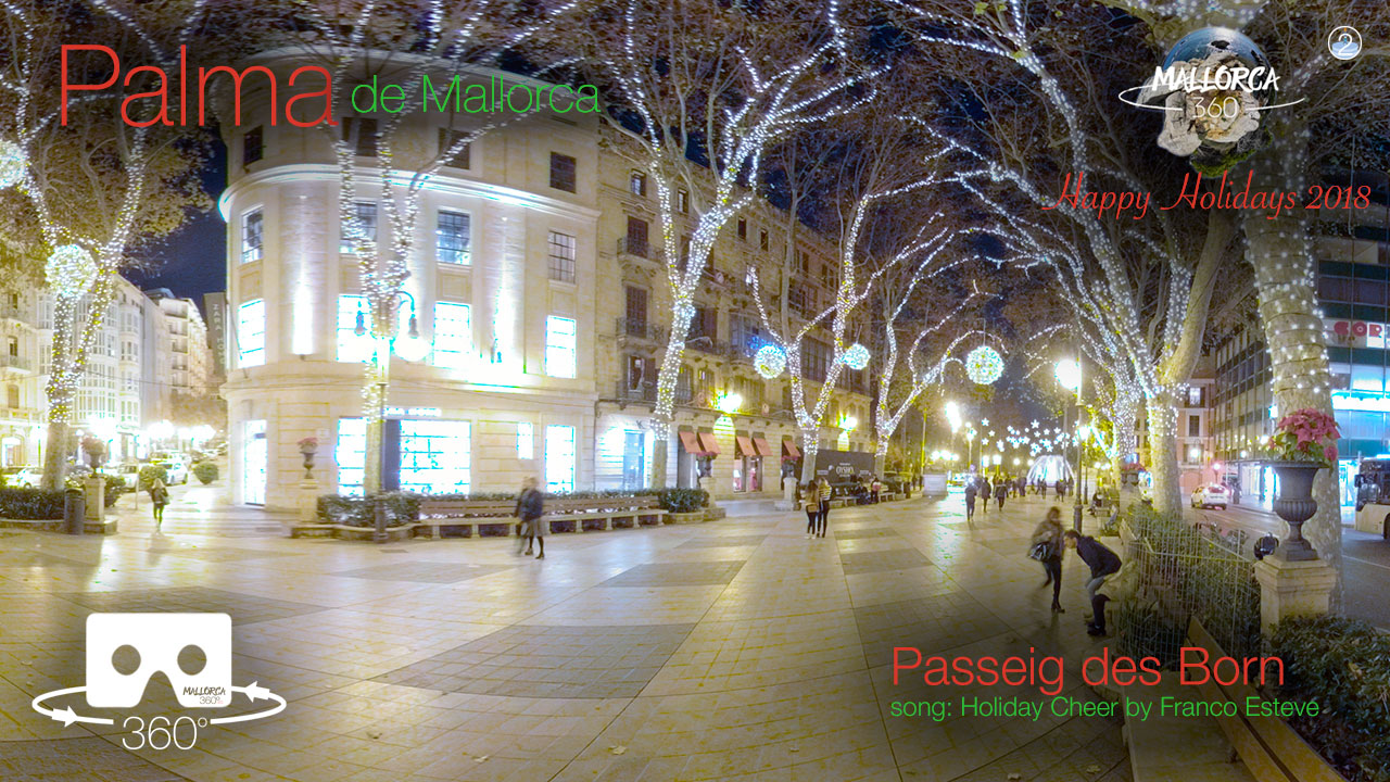 Christmas 2018 VR Passeig des Born Palma de Mallorca 360º VR 5K