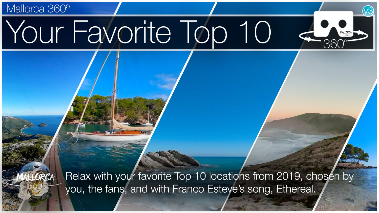 Top 10 fav 2019 Mallorca Locations & Franco Esteve's music in 360º VR