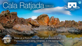 Rock Pool in Cala Ratjada, Mallorca with Franco Esteve’s music in 360º VR 5K