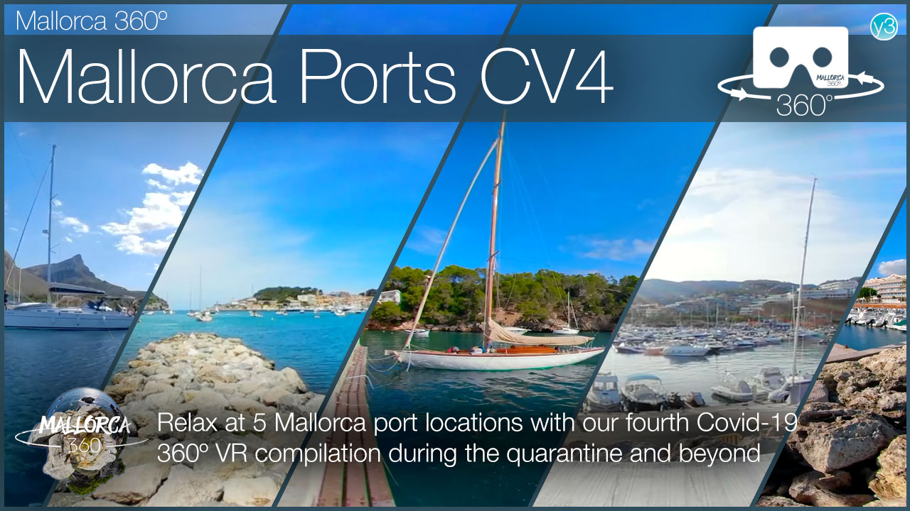 5 Mallorca Port Views in 360º VR with our 4th Quarantine Video