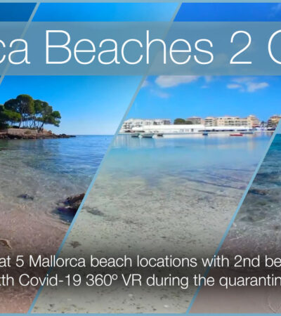 5 Mallorca Beaches Version 2 with our 6th Quarantine Compilation in 360º VR