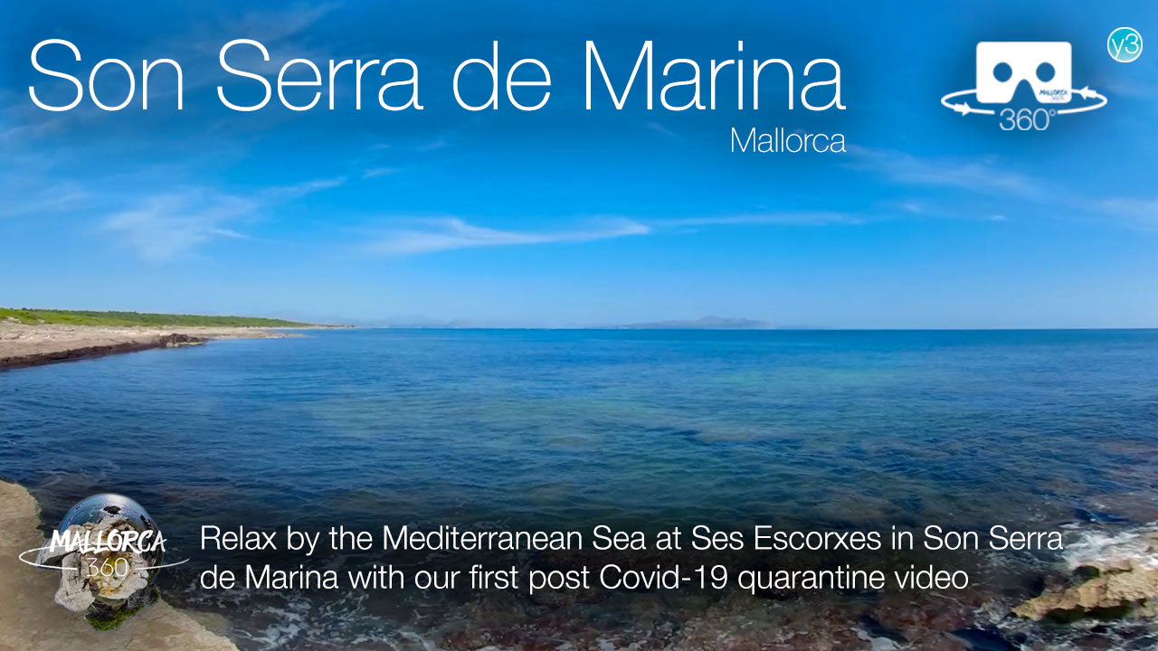 Son Serra de Marina Mallorca in 360º VR with our first post-quarantine video