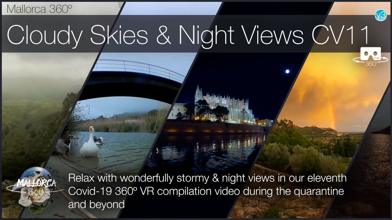 Relax with Mallorca Cloudy Skies & Night Views in our 11th Quarantine Compilation in 360º VR | Mallorca 360
