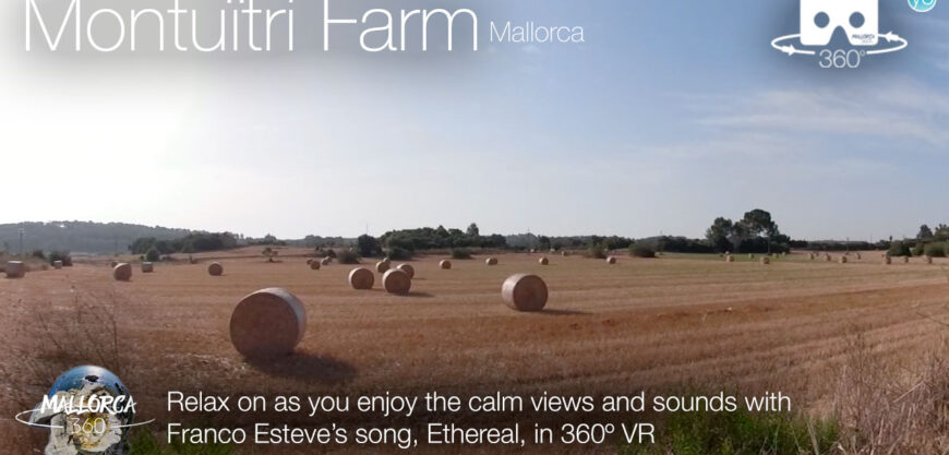 Relax on a Montuïri Farm with Franco Esteve’s music in Montuïri, Mallorca in 360º VR